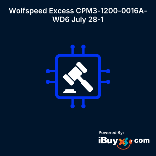 Wolfspeed Excess CPM3-1200-0016A-WD6 July 28-1