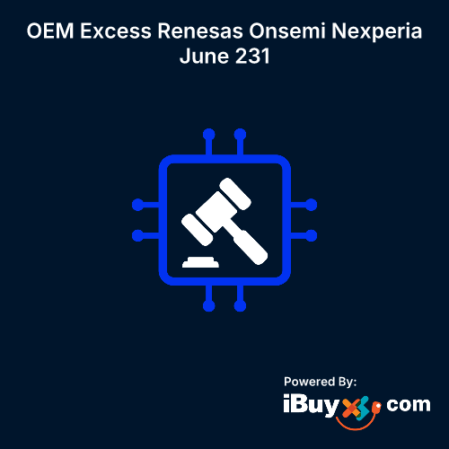 OEM Excess Renesas Onsemi Nexperia June 231