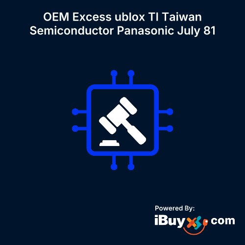 OEM Excess ublox TI Taiwan Semiconductor Panasonic July 81